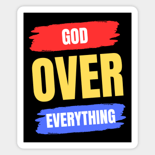 God Over Everything Magnet